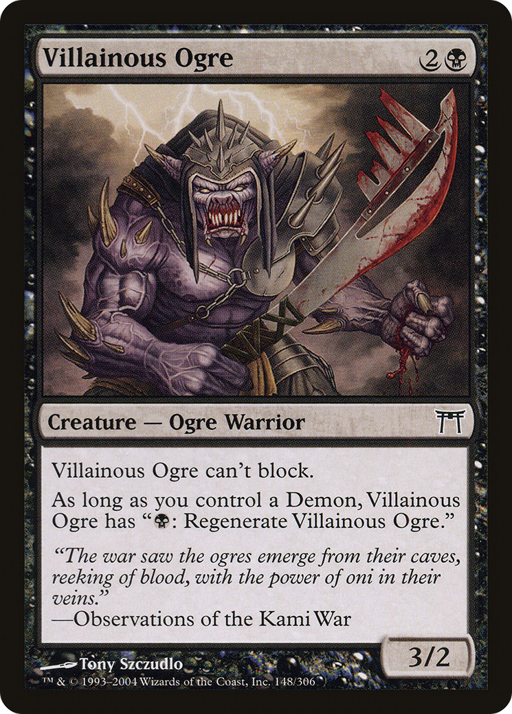 Villainous Ogre (CHK-148) - Champions of Kamigawa