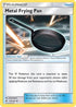 Metal Frying Pan (112/131) Reverse Holofoil [Forbidden Light] - Uncommon