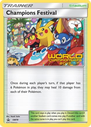 Champions Festival - SM78 (World Championships 2017) (SM78/248) [SM Promos] - Promo