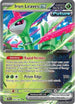 Iron Leaves ex 025/162  - Holofoil SV05 Temporal Forces - Double Rare