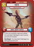 IG-11 - I Cannot Be Captured (17/20) - Shadows of the Galaxy Weekly Play Promos Foil