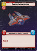 Cartel Interceptor (Hyperspace Foil) (897) - Legends of the Force Foil
