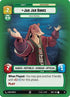 Jar Jar Binks - Mesa Propose (Foil)  - Secrets of Power  Weekly Play Promos