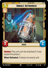 Unruly Astromech (Foil) (731) - Secrets of Power Foil