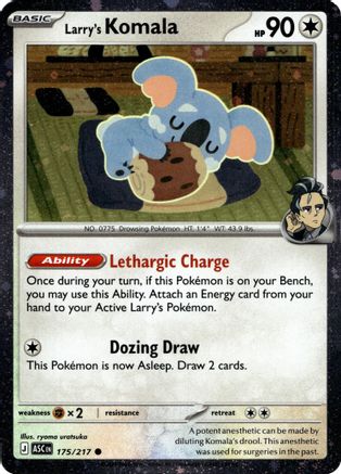 Larry's Komala (Cosmo Holo) (175/217) Holofoil [Miscellaneous Cards & Products] - Common