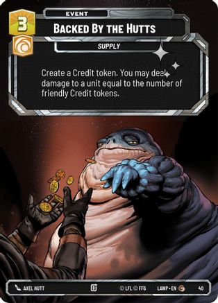 Backed by the Hutts (Foil) (40) - A Lawless Time  Weekly Play Promos Foil