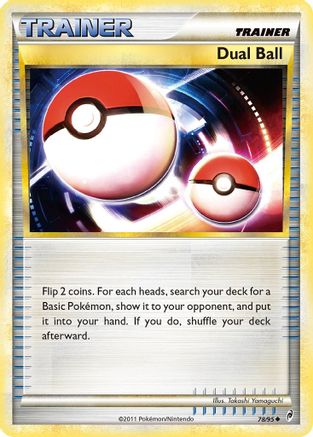 Dual Ball (78/95) Reverse Holofoil [Call of Legends] - Uncommon