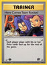 Here Comes Team Rocket! (071/82) 1st Edition [Team Rocket] - Rare