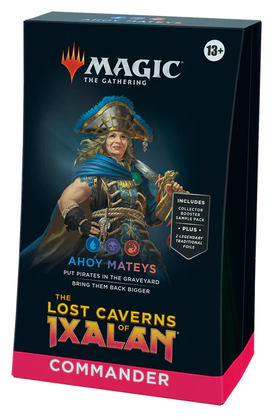 THE LOST CAVERNS OF IXALAN - COMMANDER DECK - AHOY MATEYS