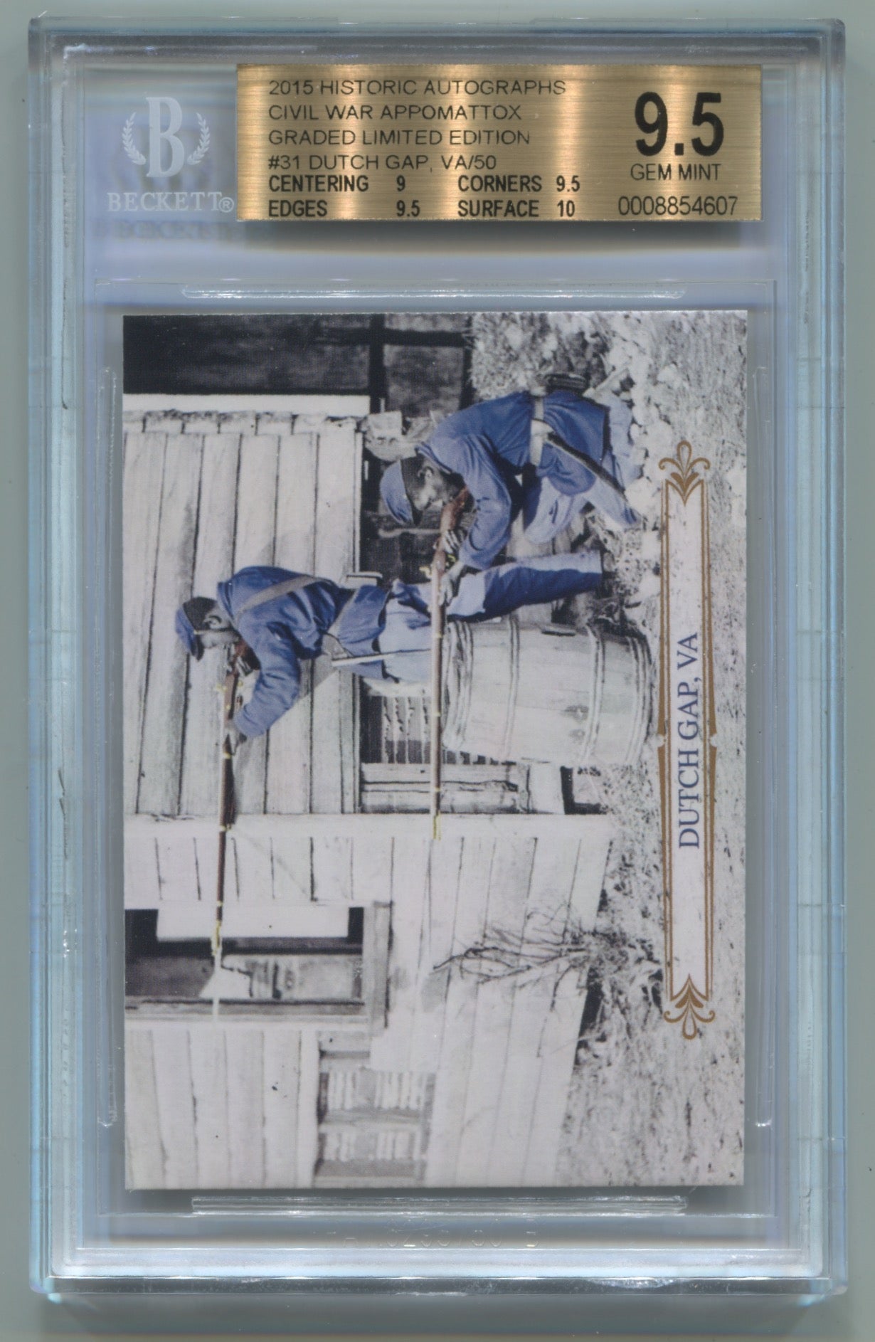 2015 Historic Autographs Civil War Appomattox Graded Ltd. Edition #31 Dutch Gap, VA BGS 9.5