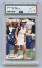 2003 NetPro #12 Martina Hingis PSA 10 (Rookie) | Eastridge Sports Cards